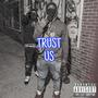 Trust Us (Explicit)