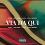 Via da qui (feat. Ares Adami, Lajha & Stillie Wonder)