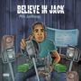 Believe In Jack (Explicit)