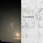 Layman[Prod by Tsurreal]