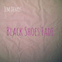 Black Shoes Fade