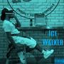 Ice Walker (Explicit)