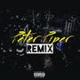 Peter Piper [Remix] (Explicit)