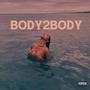 BODY2BODY (feat. TURNICK) [Explicit]