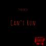 Can't Run (Explicit)