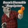 Bruce's Shareable Prop System