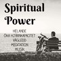 Spiritual Power - Helande Öka Hjärnkapacitet Vägledd Meditation Musik för Andlig Healing Uppvaknande och Sömnproblem