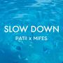 Slow Down