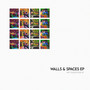 Walls & Spaces - EP (Explicit)