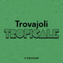 Trovajoli Tropicale