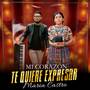 Mi Corazón te quiere Expresar