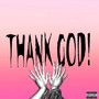 THANK GOD! (Explicit)