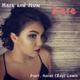 Here and Now (feat. Isaiah (Zay) Lewis)