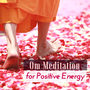 Om Meditation for Positive Energy - Tantric Buddhist Choir for World Peace