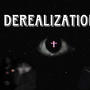 Derealization