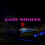 Late Nightz (Explicit)