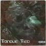 Tongue Tied (feat. DayDayfrmELA) [Explicit]