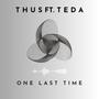 One Last Time (feat. Teda)