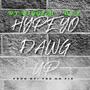 Hype Yo Dawg Up (feat. DJ E) [Explicit]