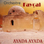 Orchestre Fayçal, Ayada ayada