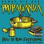 Propaganda: How to Ruin Everything (Explicit)