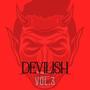 DEVILISH, Vol. 3 (Explicit)