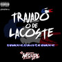 TRAJADO O DE LACOSTE (Explicit)