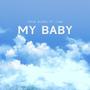 MY BABY (feat. J1NE) [Explicit]