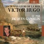 Victor Hugo : Les travailleurs de la mer