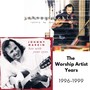 The Worship Artist Years 1996-1999