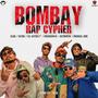 Bombay Rap Cypher (feat. K28, XLR8, SETHU, LIL CATCH E², CHAUHAN49 & AUTHENTIC) [Explicit]