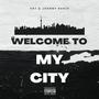 Welcome To My City (Explicit)