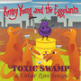 TOXIC SWAMP & Other Love Songs