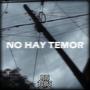 No Hay Temor (feat. Revolucion Callejera Klan) [Explicit]