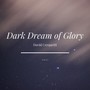 Dark Dream of Glory