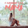 Caribbeana Mama (Explicit)