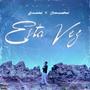 ESTA VEZ (feat. CrisControl_)