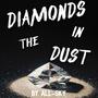 Diamonds In The Dust