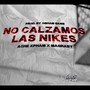 No calzamos las nikes (feat. Ache Xpham & Magraby) [Explicit]