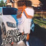 Final Destination (Explicit)