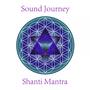 Shanti Mantra Sound Journey