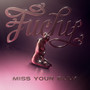 Miss Your Body (Explicit)