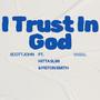 I Trust In God (feat. Hitta Slim & Fiston N Smith & The Joyful Praise Choir)