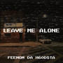 Leave Me Alone (Explicit)