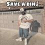 Save A Bih¿ (Explicit)