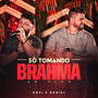 Só Tomando Brahma (Ao Vivo)