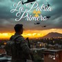 La Patria Primero