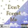 Don't Forget Me