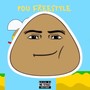 Pou Freestyle! (Explicit)