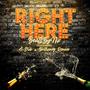 Right Here (feat. A-Dub & Brithaney Renaee) [Explicit]